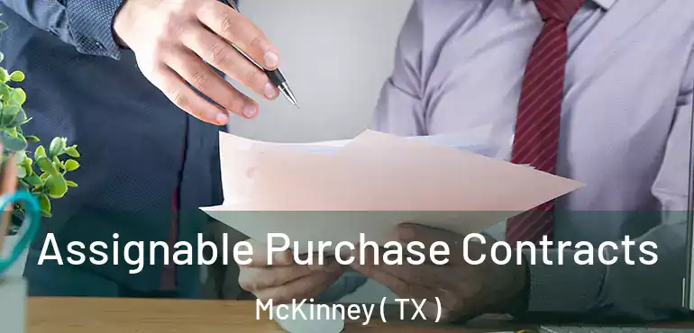  Assignable Purchase Contracts McKinney ( TX )
