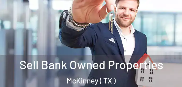  Sell Bank Owned Properties McKinney ( TX )