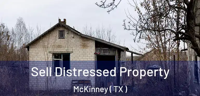  Sell Distressed Property McKinney ( TX )