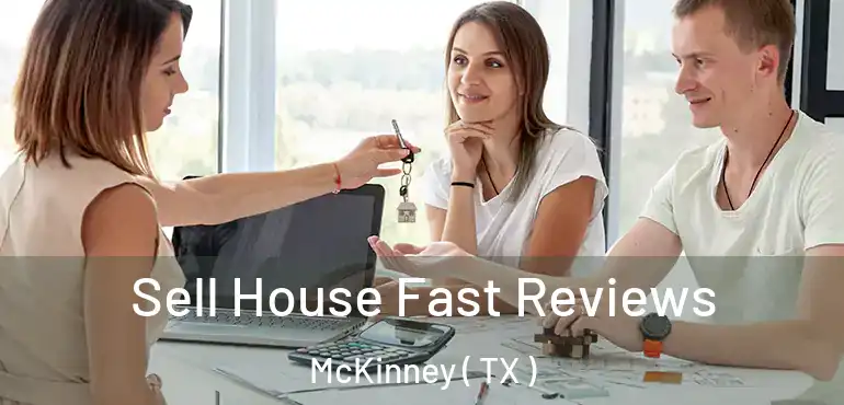  Sell House Fast Reviews McKinney ( TX )
