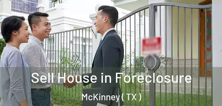 Sell House in Foreclosure McKinney ( TX )