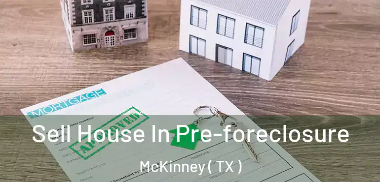 Sell House In Pre-foreclosure McKinney ( TX )