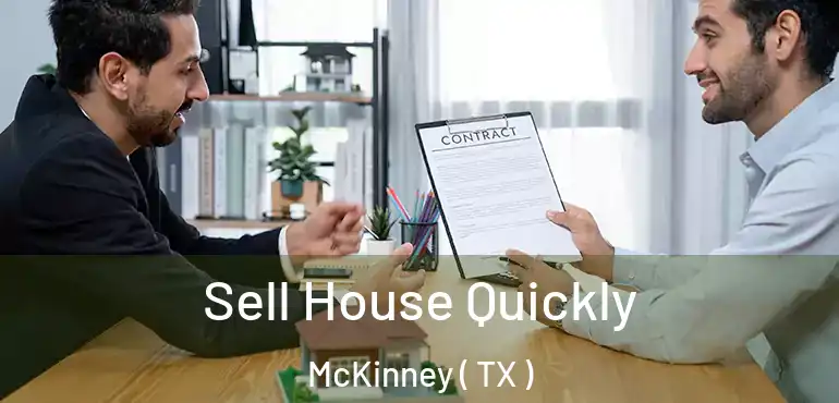  Sell House Quickly McKinney ( TX )