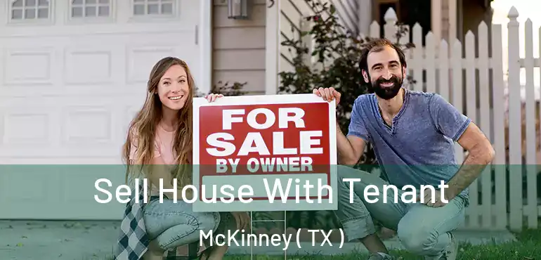  Sell House With Tenant McKinney ( TX )