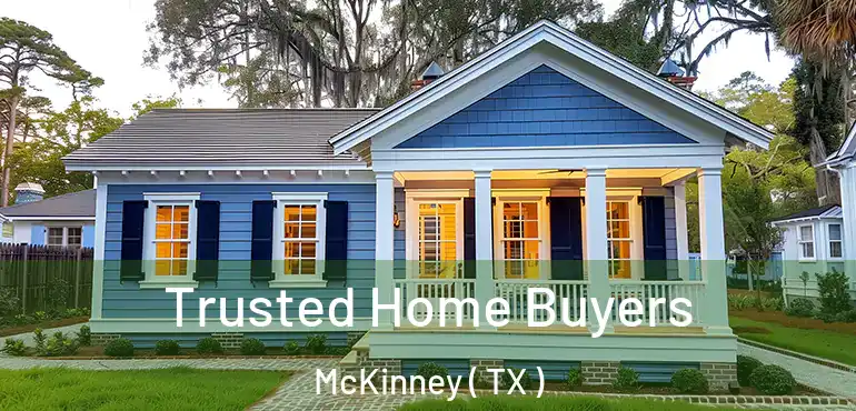  Trusted Home Buyers McKinney ( TX )