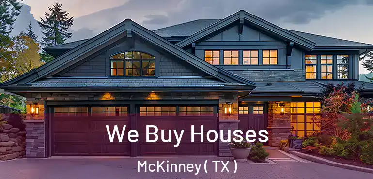  We Buy Houses McKinney ( TX )